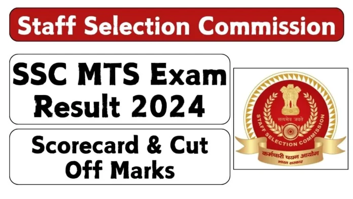 SSC Announces MTS Result 2024 at ssc.gov.in: Scorecard Download Link and Login Credentials